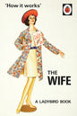 How it Works: The Wife Book