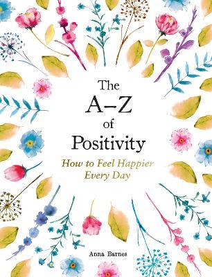 The A-Z of Positivity Book