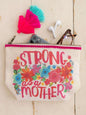 Canvas Pouch Strong As A Mother