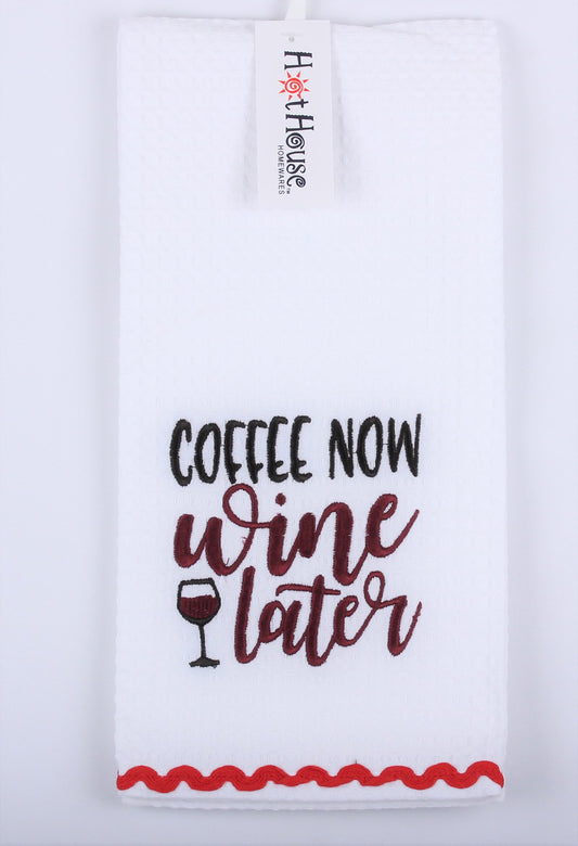 Tea Towel "Coffee now wine later"