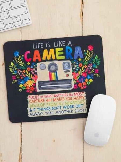 Mouse Pad - Life Is Like A Camera