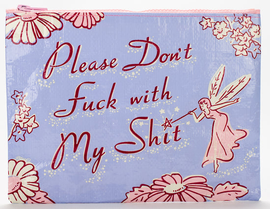 Zipper Pouch - Don't F**k With My Shit