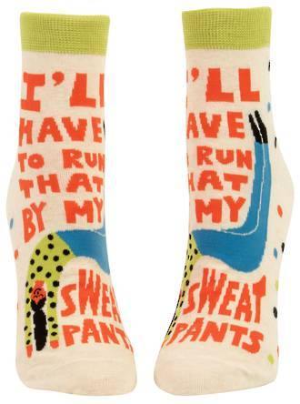 Women's Ankle Socks -I'll Have To Run That By My Sweatpants - Tigerlily Gift Store