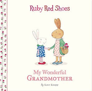 Ruby Red Shoes: My Wonderful Grandmother by Kate Knapp